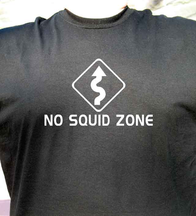 No Squid Zone T shirt Ninja ZX-6R Hayabusa Ducati Suzuki GSX-R